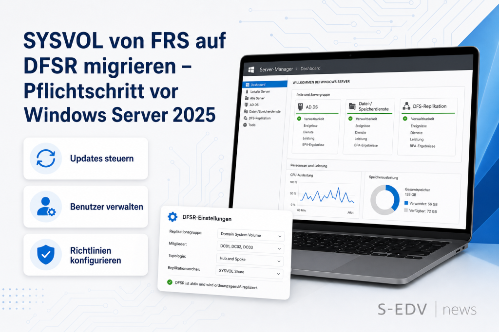 SYSVOL von FRS auf DFSR migrieren – Pflichtschritt vor Windows Server 2025