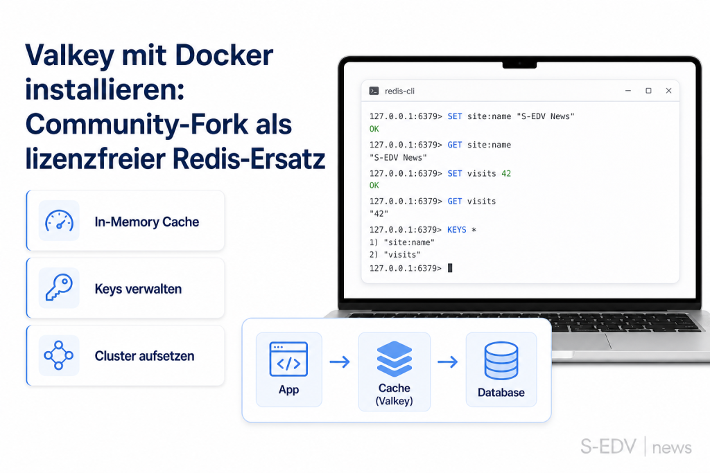Valkey mit Docker installieren: Community-Fork als lizenzfreier Redis-Ersatz