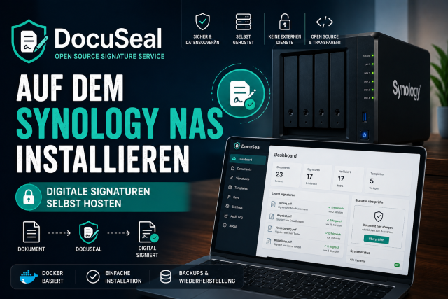 DocuSeal auf dem Synology NAS installieren und digitale Signaturen sicher selbst hosten