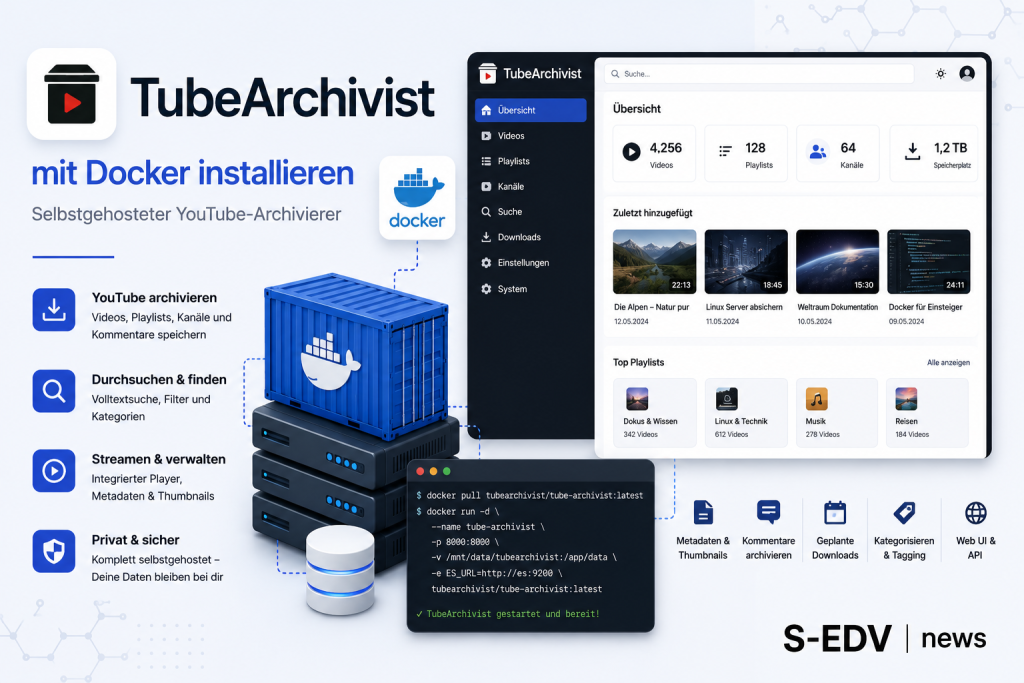 TubeArchivist mit Docker installieren: Selbstgehosteter YouTube Archivierer mit Docker Container, Weboberfläche, Videoarchiv, Playlists, Kanälen, Metadaten und Volltextsuche zur privaten Sicherung und Verwaltung von YouTube Inhalten.