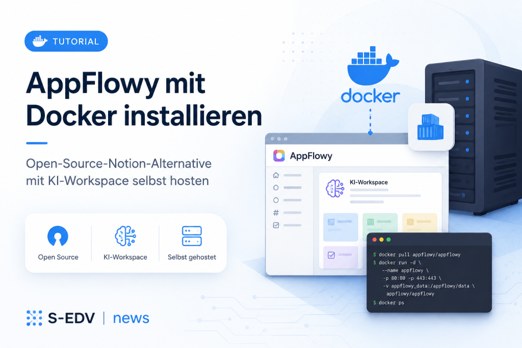 AppFlowy mit Docker installieren und als selbst gehostete Open Source Notion Alternative mit KI Workspace auf dem eigenen Server betreiben.