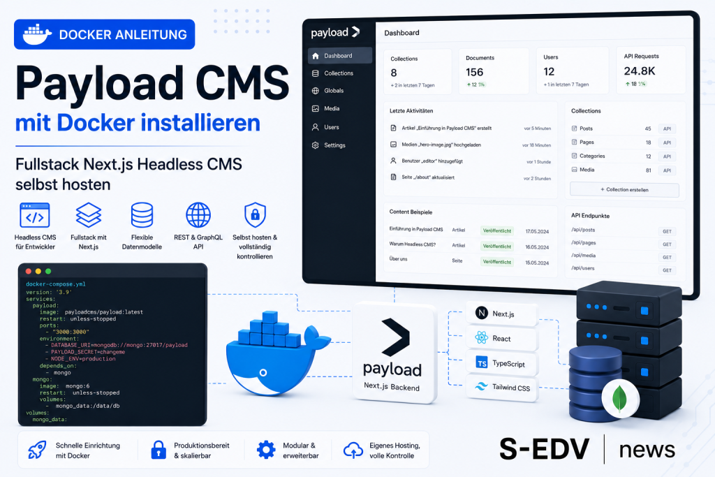 Payload CMS mit Docker installieren: Fullstack Next.js Headless CMS selbst hosten mit flexiblen Datenmodellen, REST und GraphQL API, MongoDB, Docker Container und eigener Server Infrastruktur.