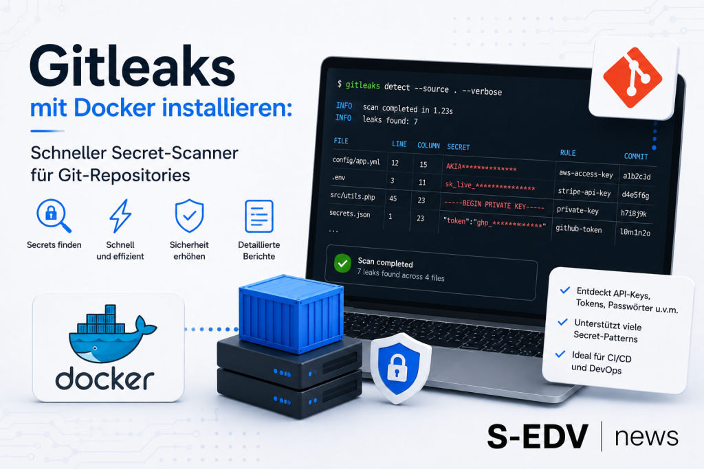 Gitleaks mit Docker installieren: Schneller Secret-Scanner für Git-Repositories zum Erkennen von API-Schlüsseln, Tokens, Passwörtern und anderen vertraulichen Zugangsdaten.