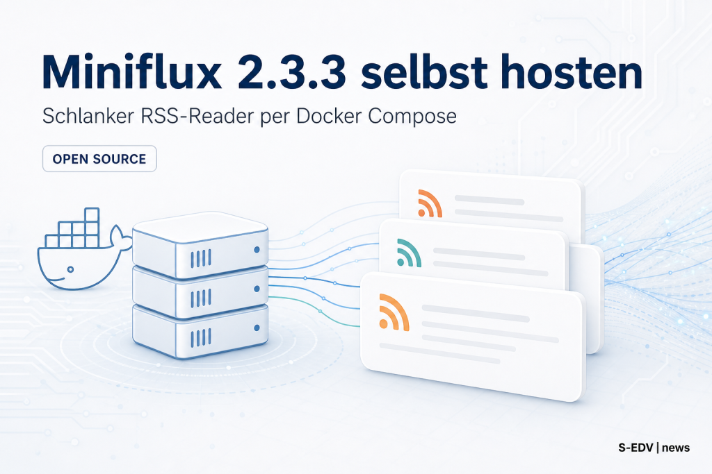 Hero-Bild: Miniflux 2.3.3 als selbst gehosteter RSS-Reader per Docker Compose, mit Server-Icon, RSS-Feed-Karten und Open-Source-Badge