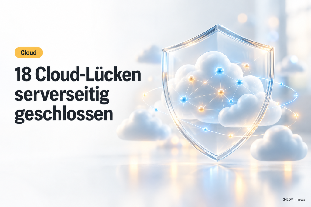 Symbolbild: ein Schutzschild über abstrakten Cloud- und KI-Strukturen, dazu die Schlagzeile zu 18 serverseitig geschlossenen Cloud-Lücken