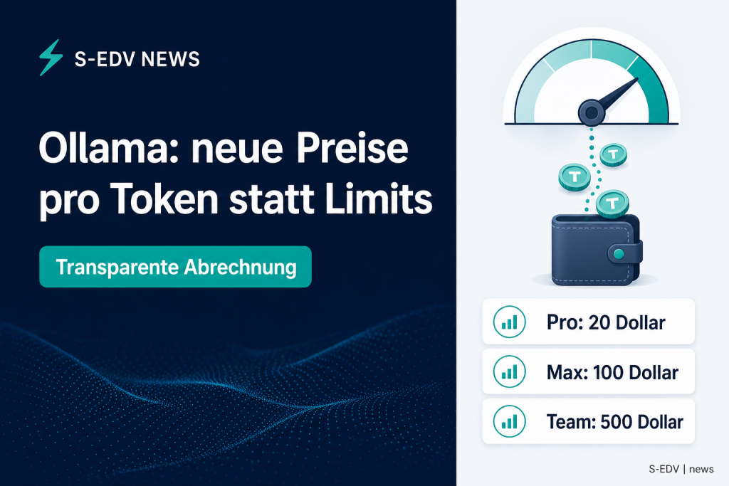 Ollama neue Preise pro Token statt Limits, transparente Abrechnung, Pro 20 Dollar, Max 100 Dollar, Team 500 Dollar