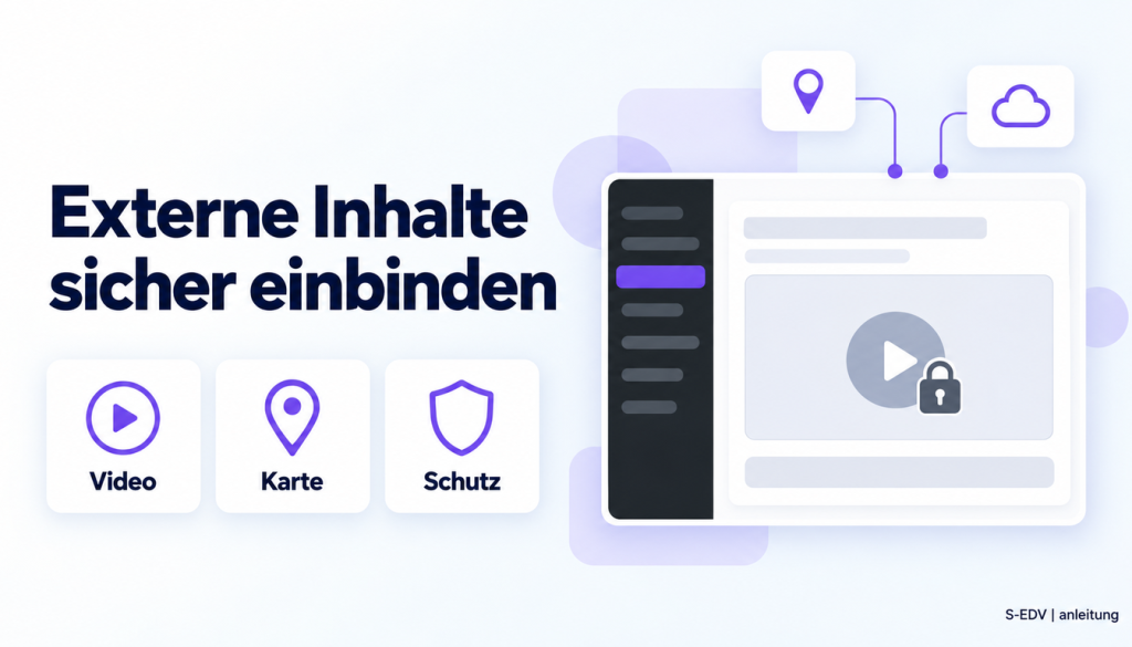 Grafik mit der Überschrift Externe Inhalte sicher einbinden und einem stilisierten WordPress-Adminbereich mit gesperrtem Video-Platzhalter