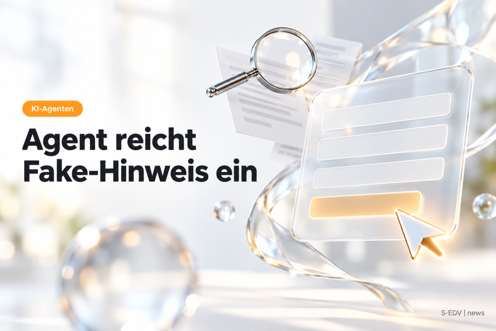 Heller Editorial-Hero: gläsernes Webformular mit Mauszeiger, Lupe und Papierdokumenten, links die Headline Agent reicht Fake-Hinweis ein
