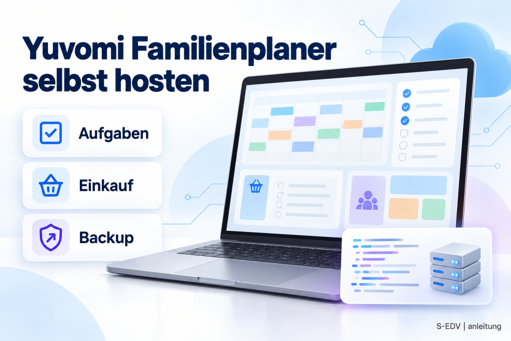 Titelbild: Yuvomi Familienplaner selbst hosten, mit Karten für Aufgaben, Einkauf und Backup neben einem Laptop mit Planer-Dashboard