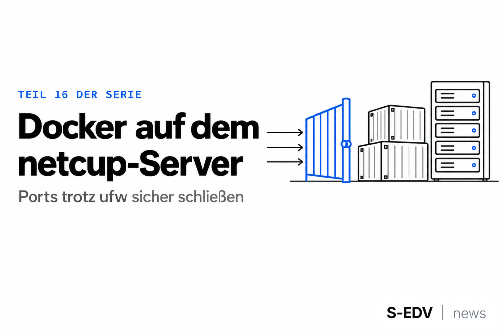 Titelbild: Docker auf dem netcup-Server mit Tor vor den Containern, Teil 16 der netcup-Serie