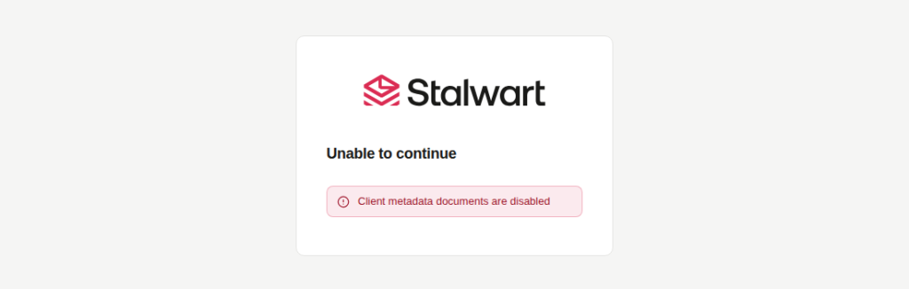 Stalwart-Anmeldeseite mit der Meldung Client metadata documents are disabled