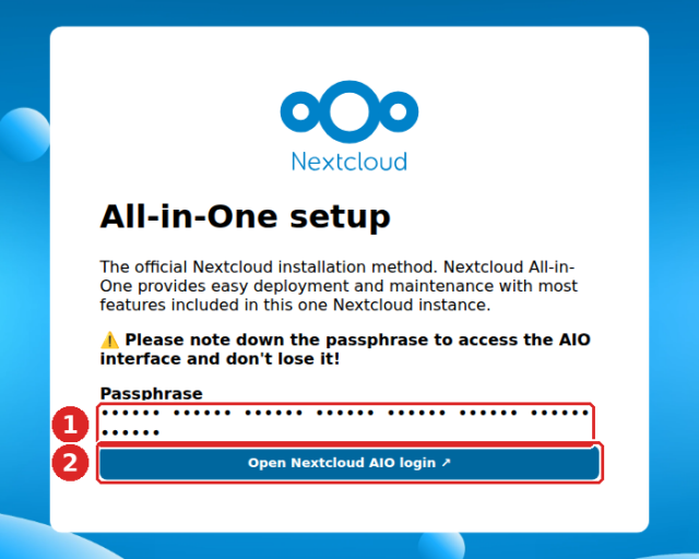 Nextcloud AIO, Seite All-in-One setup beim ersten Aufruf: Feld mit der Passphrase (1, hier unkenntlich gemacht) und Schaltfläche Open Nextcloud AIO login (2)