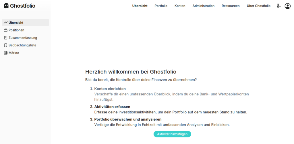 Startseite von Ghostfolio mit den Einstiegsschritten Konten einrichten, Aktivitäten erfassen und Portfolio überwachen