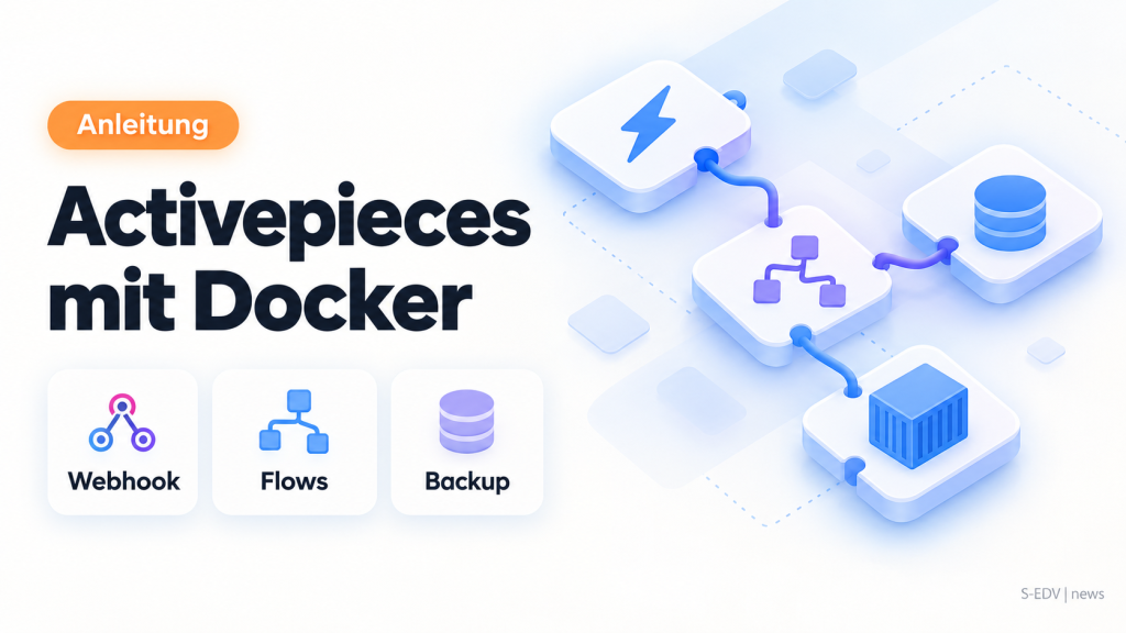 Activepieces mit Docker Compose: Flow-Editor, Webhook und Backup als Symbolbild